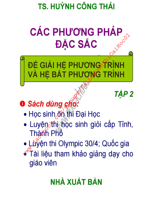 Các Phương Pháp Đặc Sắc Để Giải Hệ Phương Trình Và Hệ Bất Phương Trình Tập 2 – Bí Quyết Toán Cao Cấp