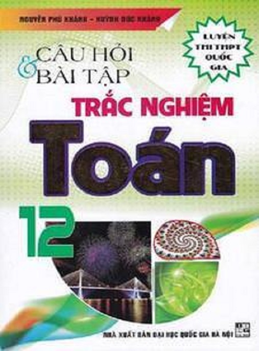 Câu Hỏi Và Bài Tập Trắc Nghiệm Toán Lớp 12 – Chinh Phục Kỳ Thi THPTQG!