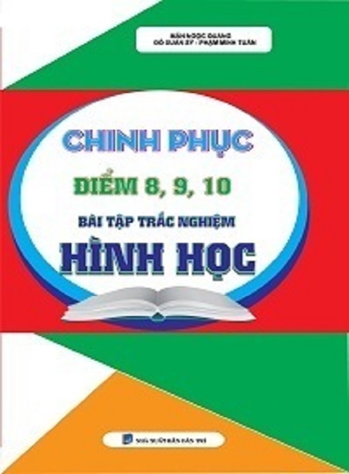 Chinh Phục Điểm 8 9 10 Bài Tập Trắc Nghiệm Hình Học – Bí Quyết Đạt Điểm Cao!