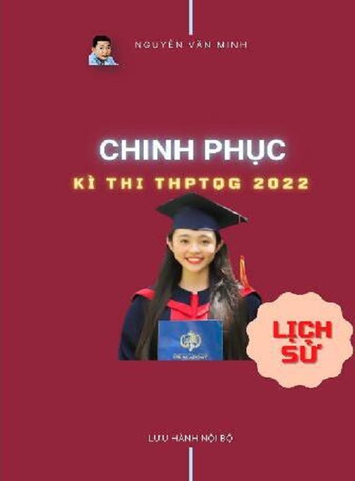Chinh Phục Kỳ Thi THPTQG 2022 Lịch Sử – Bí Quyết Đạt 9+ Điểm Tuyệt Đối