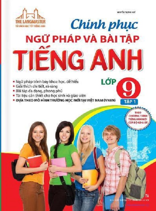 Chinh Phục Ngữ Pháp Và Bài Tập Tiếng Anh Lớp 9 Tập 1 – Bí Quyết Học Giỏi!