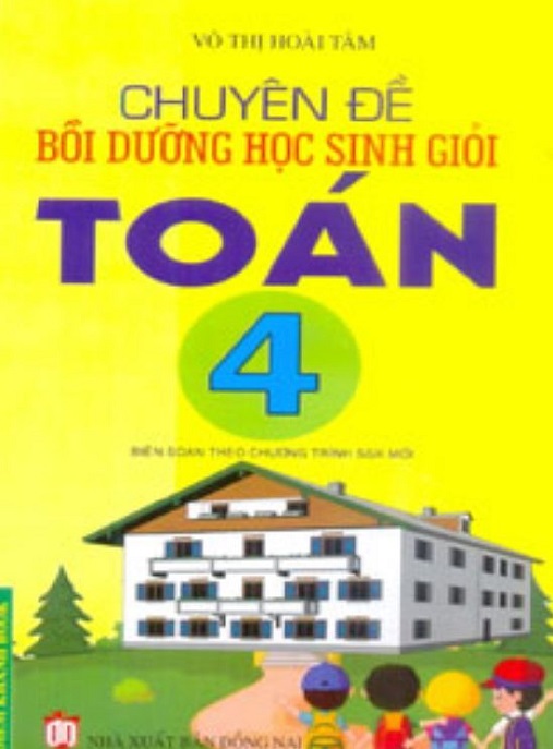 Chuyên Đề Bồi Dưỡng Học Sinh Giỏi Toán Lớp 4 – Bí Quyết Chinh Phục Kỳ Thi Giỏi