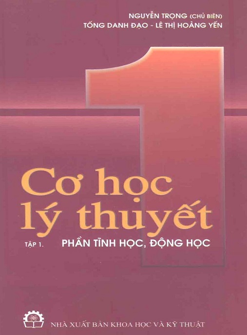 Cơ Học Lý Thuyết Tập 1 – Phần Tĩnh Học Động Học | Ebook PDF Chuẩn