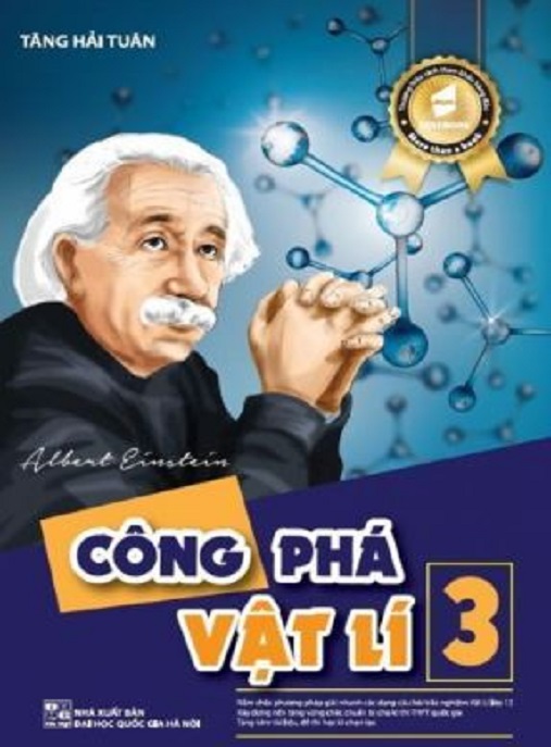 Công Phá Vật Lý Tập 3 Lớp 12 – Bí Quyết Chinh Phục Điểm 10!