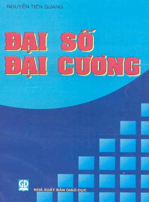 Đại Số Đại Cương – Giáo Trình Toán Học Cơ Bản Siêu Hay!