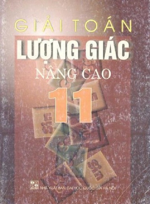 Giải Toán Lượng Giác Nâng Cao Lớp 11 – Bí Quyết Đạt Điểm 10 Tuyệt Đối!
