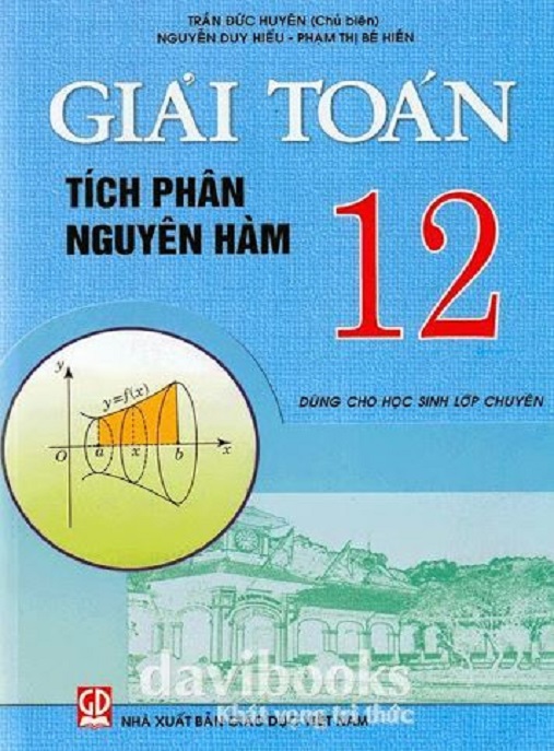Giải Toán Tích Phân Nguyên Hàm Lớp 12 – Hướng Dẫn Chi Tiết Thành Thạo