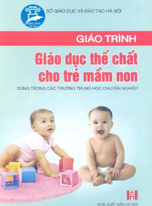 Giáo Trình Giáo Dục Thể Chất Cho Trẻ Mầm Non – Phát Triển Vận Động Toàn Diện