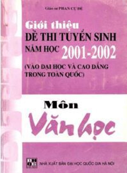 Giới Thiệu Đề Thi Tuyển Sinh Năm Học 2001 2002 Môn Văn Học – Ebook Ôn Tập Cổ Điển