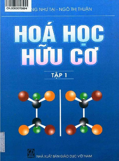 Hóa Học Hữu Cơ Tập 1 – Nền Tảng Kiến Thức Thiết Yếu Cho Sinh Viên Hóa Học