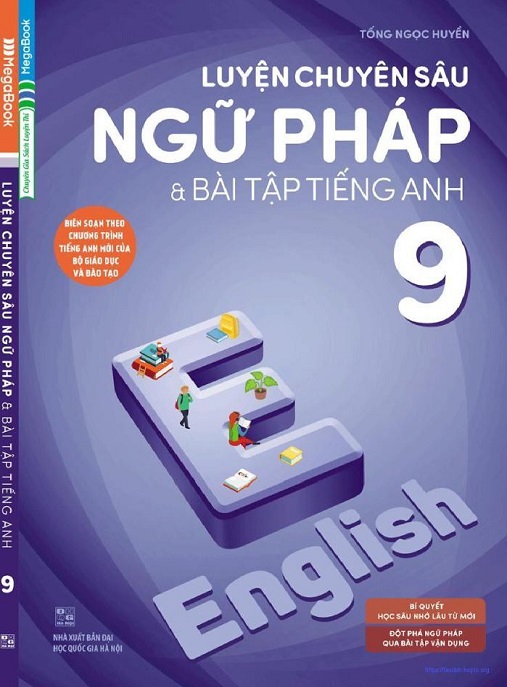 Luyện Chuyên Sâu Ngữ Pháp Và Bài Tập Tiếng Anh Lớp 9 – Bí Quyết Đạt Điểm 10