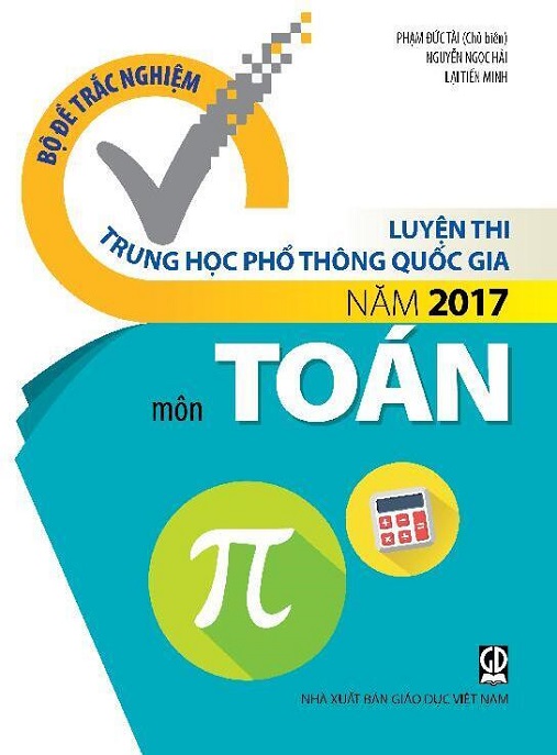 Luyện Thi Trung Học Phổ Thông Quốc Gia Năm 2017 Môn Toán – Tài Liệu Ôn Tập Siêu Hay