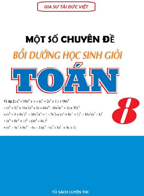 Một Số Chuyên Đề Bồi Dưỡng Học Sinh Giỏi Toán Lớp 8 – Ebook Siêu Hay!