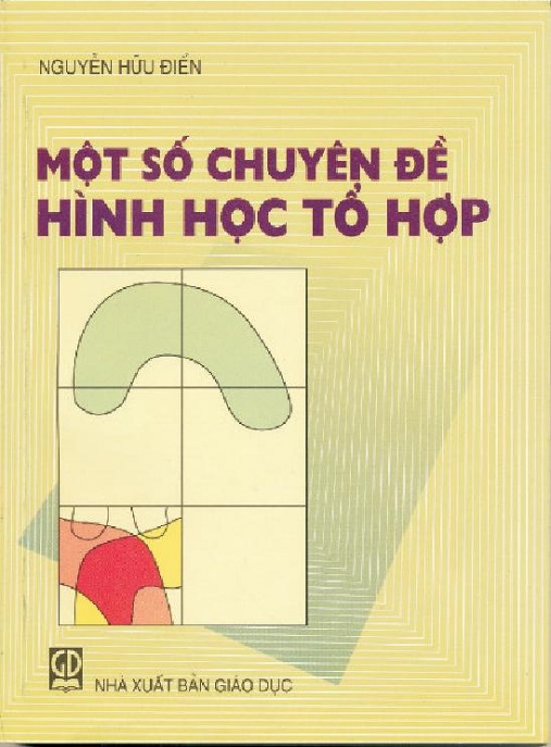 Một Số Chuyên Đề Hình Học Tổ Hợp – Bí Quyết Chinh Phục Kỳ Thi