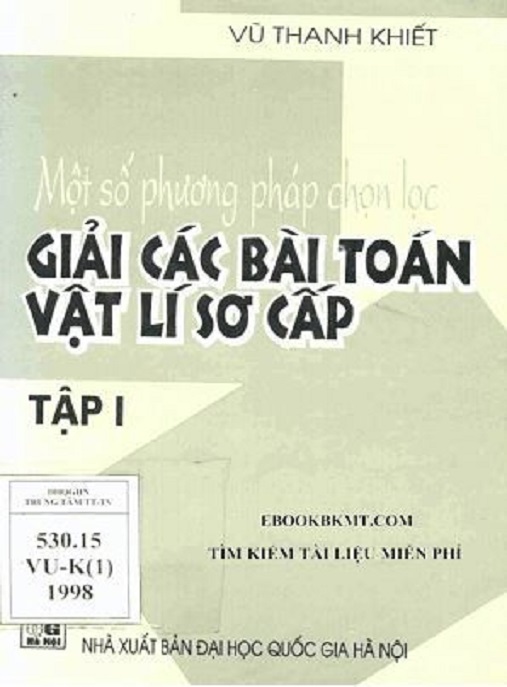 Khám Phá Ngay: Một Số Phương Pháp Chọn Lọc Giải Các Bài Toán Vật Lý Sơ Cấp Tập 1
