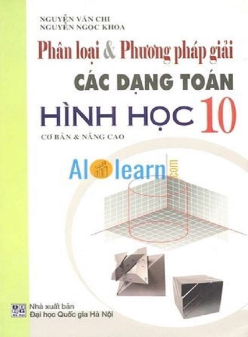 Phân Loại Và Phương Pháp Giải Các Dạng Toán Hình Học Lớp 10 Cơ Bản Và Nâng Cao – Bí Quyết Điểm 10!