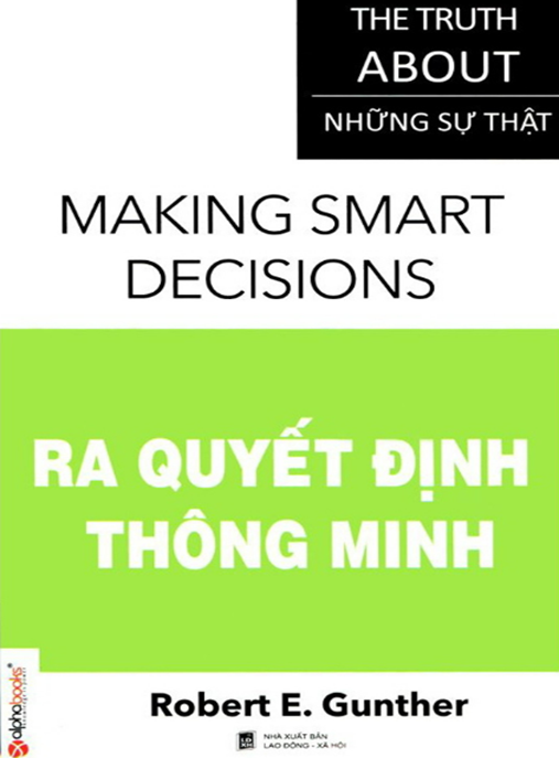 Ra Quyết Định Thông Minh – Bí Quyết Từ Khoa Học