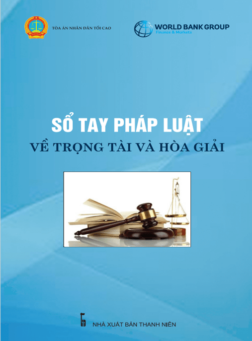 Sổ Tay Pháp Luật Về Trọng Tài Và Hòa Giải – Hướng Dẫn Toàn Diện Cho Doanh Nghiệp