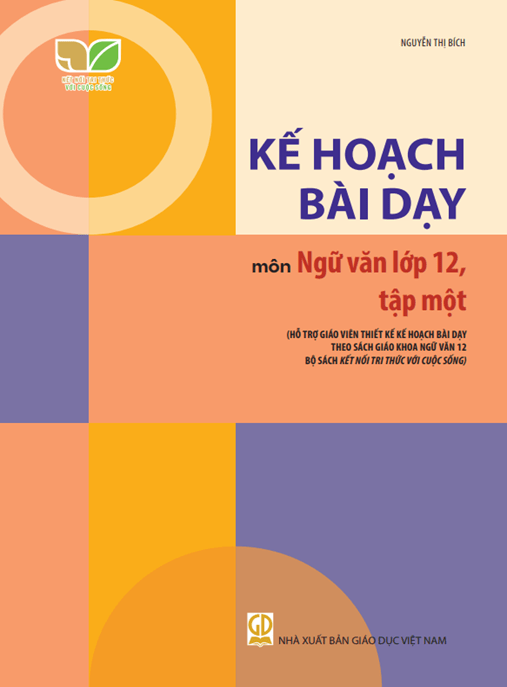 Kế Hoạch Bài Dạy Môn Ngữ Văn Lớp 12 Tập 1 – Giáo Án Chuẩn PDF