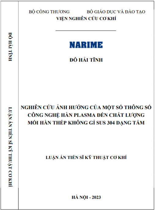 Luận án Tiến sĩ: Nghiên cứu ảnh hưởng của một số thông số công nghệ hàn Plasma đến chất lượng mối hàn thép không gỉ SUS 304 dạng tấm | PDF Chuyên sâu