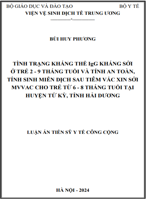 Luận án Tình trạng kháng thể IgG kháng sởi ở trẻ 2 – 9 tháng tuổi và tính an toàn, tính sinh miễn dịch sau tiêm vắc xin sởi MVVAC cho trẻ 6 – 8 tháng tuổi tại huyện Tứ Kỳ, tỉnh Hải Dương – Bản PDF đầy đủ