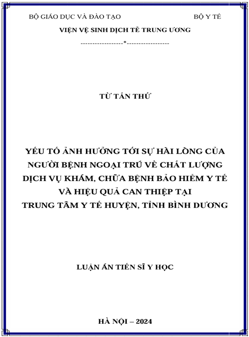 Tải Luận Án PDF: Yếu tố ảnh hưởng tới sự hài lòng của người bệnh ngoại trú về chất lượng dịch vụ khám, chữa bệnh bảo hiểm y tế và hiệu quả can thiệp tại Trung tâm y tế huyện, tỉnh Bình Dương