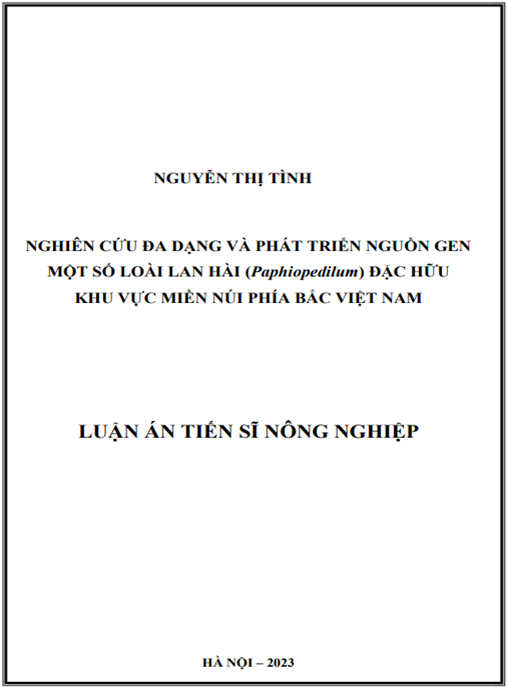 Nghiên cứu đa dạng và Phát triển nguồn gen một số loài lan hài (Paphiopedilum) đặc hữu khu vực miền núi phía Bắc Việt Nam – Tài liệu khoa học quý hiếm