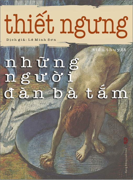 Những Người Đàn Bà Tắm – Tiểu thuyết Trung Quốc sâu lắng của Thiết Ngưng