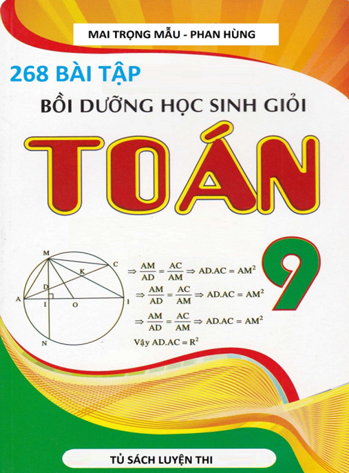 268 Bài Tập Bồi Dưỡng Học Sinh Giỏi Toán Lớp 9 – Siêu Tài Liệu Hay!