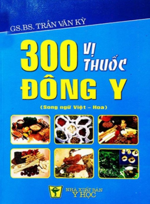 300 vị thuốc Đông y – Phần 1 | Nền tảng chữ Hán Đông y cơ bản