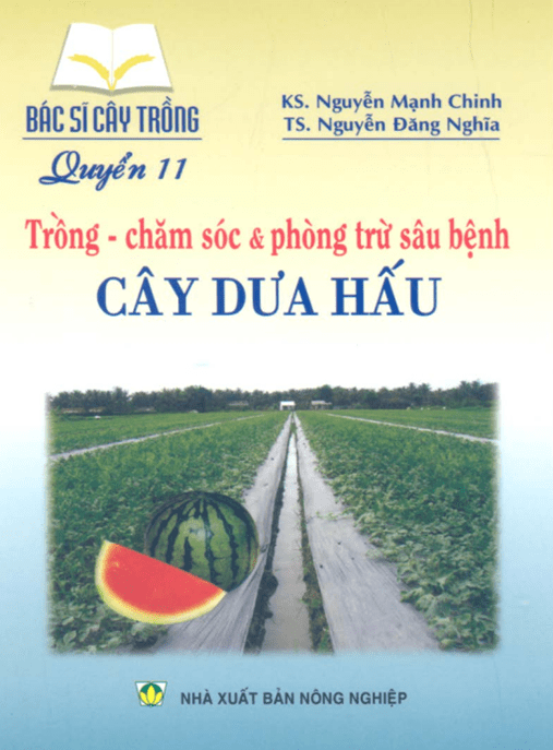 – Bác Sĩ Cây Trồng Tập 11 – Trồng Chăm Sóc Và Phòng Trừ Sâu Bệnh Cây Dưa Hấu – Hướng Dẫn Toàn Diện