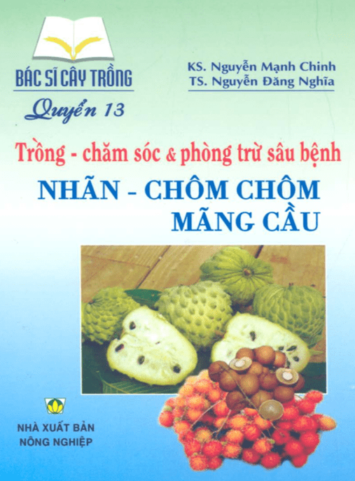 Bác Sĩ Cây Trồng Tập 13 – Bí Quyết Trồng Chăm Sóc & Phòng Trừ Sâu Bệnh Nhãn Chôm Chôm Mãng Cầu