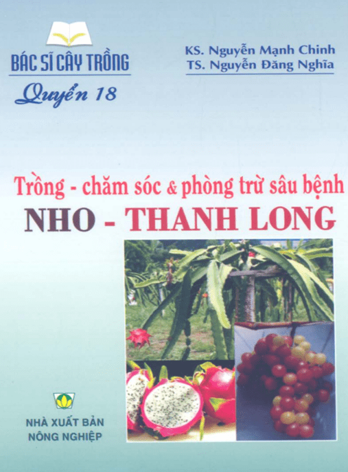 – Bác Sĩ Cây Trồng Tập 18 – Trồng Chăm Sóc Và Phòng Trừ Sâu Bệnh Nho Thanh Long | Bí Quyết Năng Suất Cao