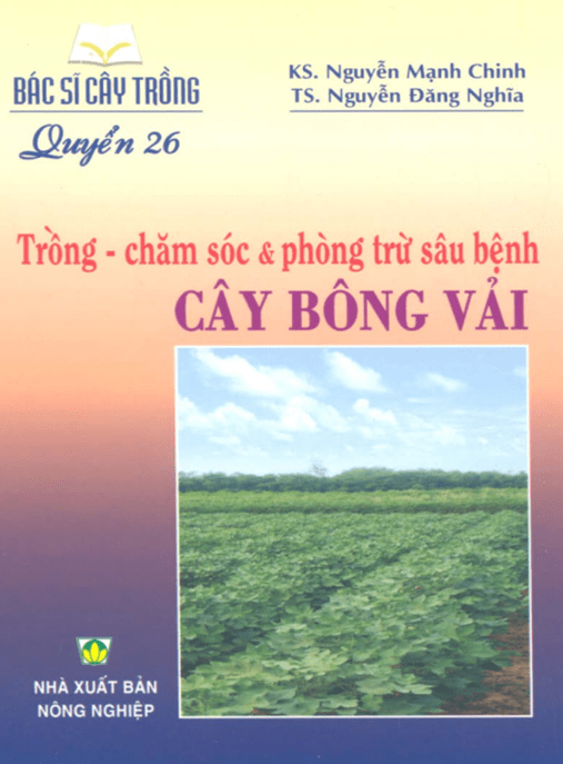 Bác Sĩ Cây Trồng Tập 26 – Trồng Chăm Sóc Và Phòng Trừ Sâu Bệnh Cây Bông Vải | Ebook PDF