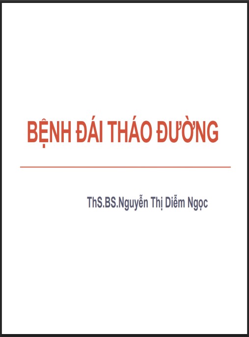 Bài giảng Bệnh đái tháo đường – Hướng dẫn chẩn đoán & điều trị toàn diện