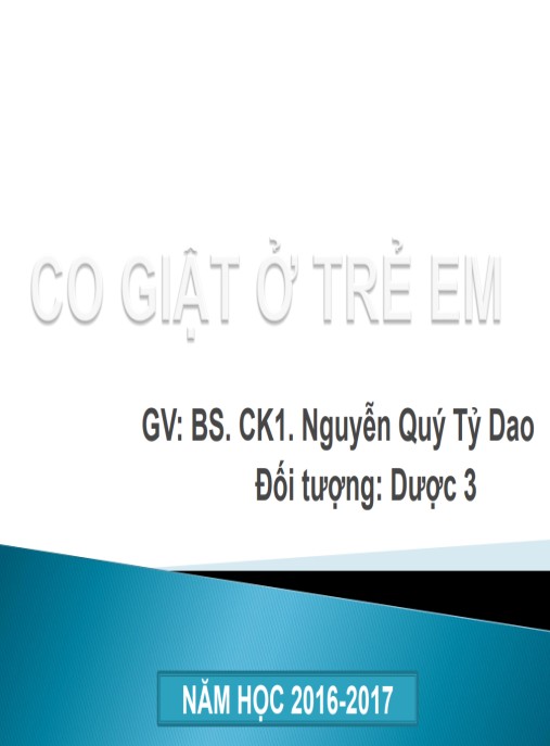 Bài giảng Co giật ở trẻ em – Hướng dẫn chẩn đoán và xử trí chuyên sâu