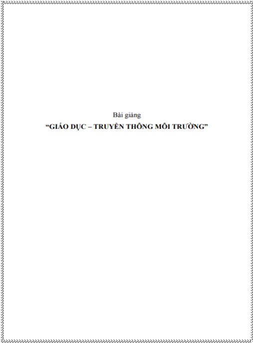 Bài giảng Giáo dục truyền thông môi trường – Hướng dẫn toàn diện cho giáo viên