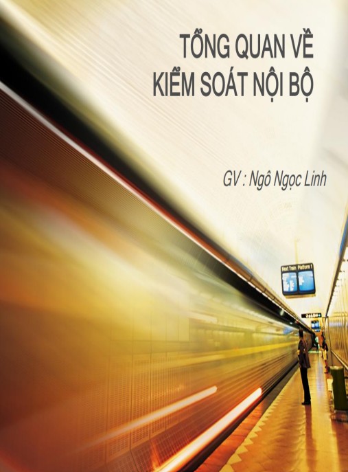 Bài giảng Kiểm soát nội bộ – Tổng quan về kiểm soát nội bộ | Hướng dẫn toàn diện cho doanh nghiệp