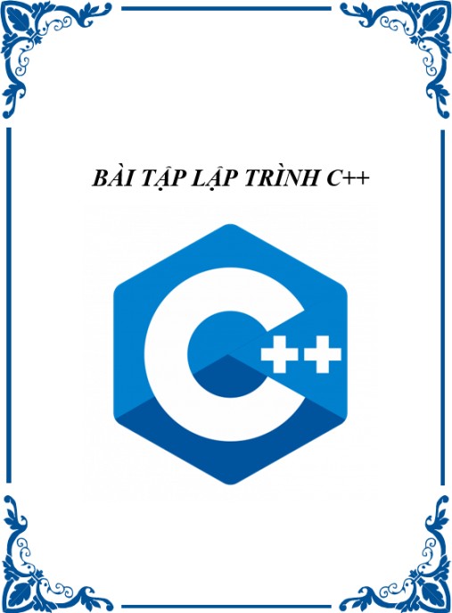 Bài tập lập trình C++ có đáp án – Rèn luyện kỹ năng từ cơ bản đến nâng cao!