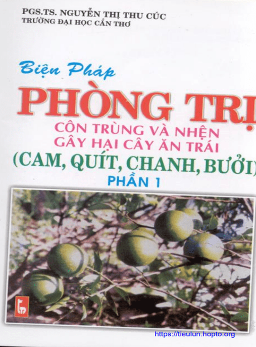 Biện Pháp Phòng Trị Côn Trùng Và Nhện Gây Hại Cây Ăn Trái (Cam, Quít, Chanh, Bưởi) Phần 1 – Ebook PDF