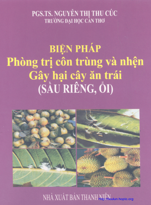 Biện Pháp Phòng Trị Côn Trùng Và Nhện Gây Hại Cây Ăn Trái (Sầu Riêng, Ổi) – Hướng Dẫn Thực Tế