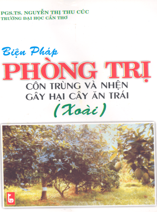 Biện Pháp Phòng Trị Côn Trùng Và Nhện Gây Hại Cây Ăn Trái (Xoài) – Hướng Dẫn Thực Tế