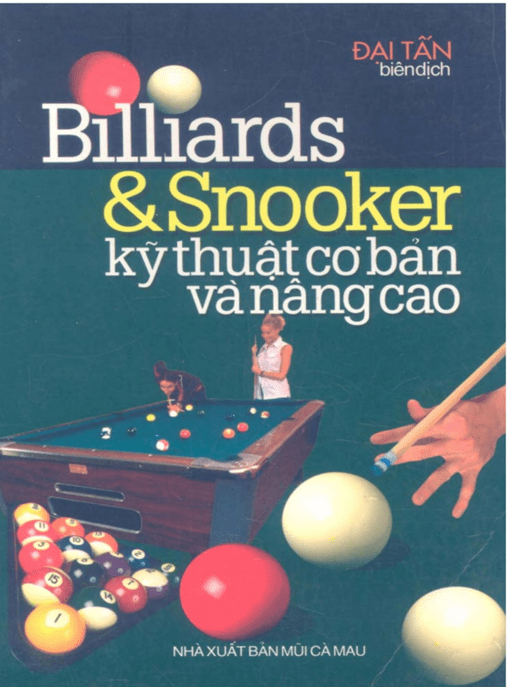 Billiards Và Snooker Kỹ Thuật Cơ Bản Và Nâng Cao – Bí Quyết Thành Thạo