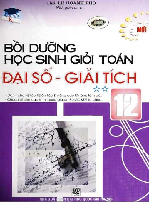 Bồi Dưỡng Học Sinh Giỏi Toán Đại Số Giải Tích Lớp 12 Tập 2 – Chinh Phục Đỉnh Cao!
