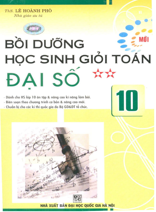Bồi Dưỡng Học Sinh Giỏi Toán Đại Số Lớp 10 Tập 2 – Chinh Phục Đề Thi Nâng Cao!
