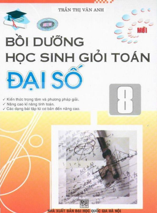 Bồi Dưỡng Học Sinh Giỏi Toán Đại Số Lớp 9 – Bí Quyết Chinh Phục Kỳ Thi