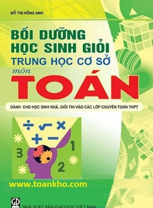 Bồi Dưỡng Học Sinh Giỏi Trung Học Cơ Sở Môn Toán – Bí Quyết Chinh Phục Kỳ Thi
