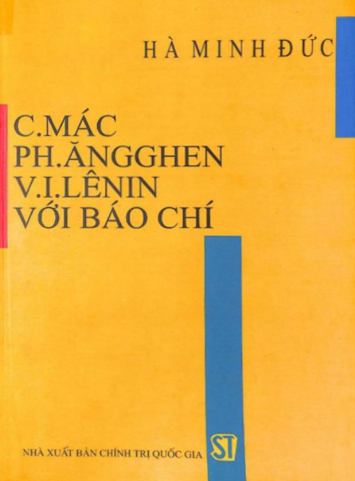 C.Mác – Ph.Ăngghen – V.I.Lênin với báo chí – Phần 1 | Tư tưởng vĩ đại về báo chí cách mạng