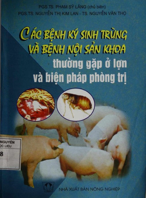 Các Bệnh Ký Sinh Trùng Và Bệnh Nội Sản Khoa Thường Găp Ở Lợn Và Biện Pháp Phòng Trị – Hướng Dẫn Thú Y Chuyên Sâu