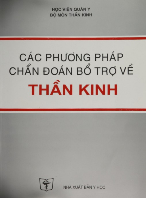 Các phương pháp chẩn đoán bổ trợ về thần kinh – Phần 1 | Hướng dẫn chẩn đoán hình ảnh chuyên sâu